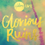 Glorious Ruins Hillsong