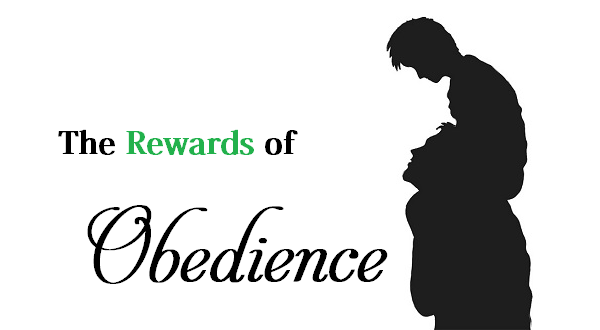 5 Rewards Of Obedience