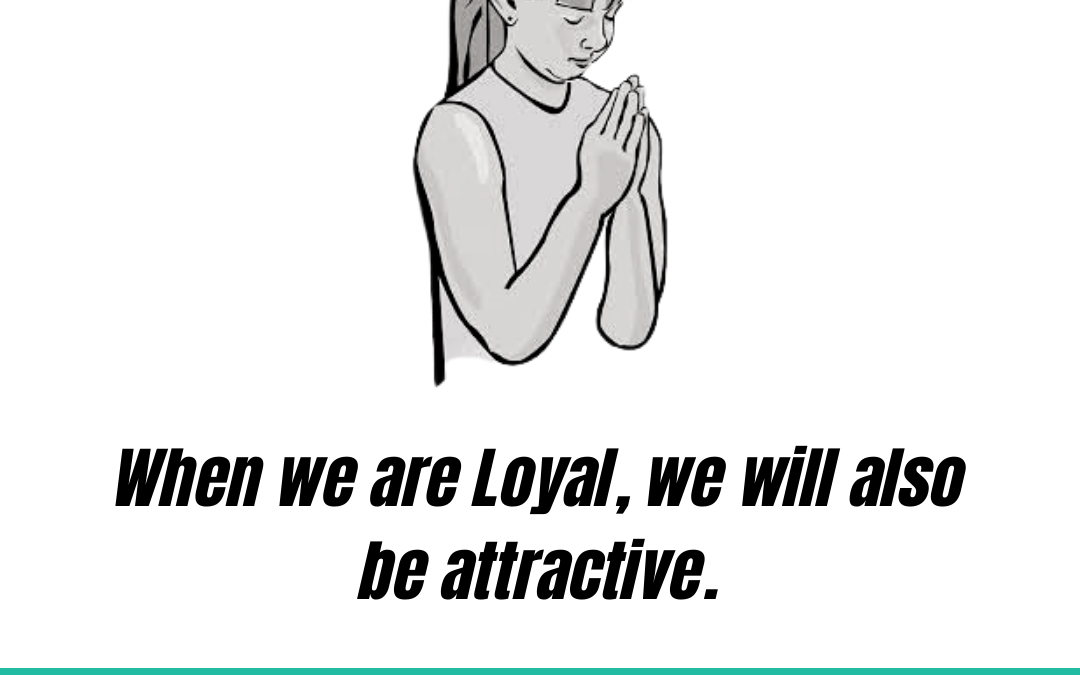 Attractive Loyalty